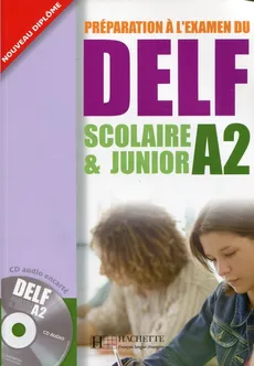 Delf Scolaire & Junior A2 Podręcznik + CD
