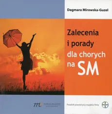 Zalecenia i porady dla chorych na SM - Dagmara Mirowska-Guzel