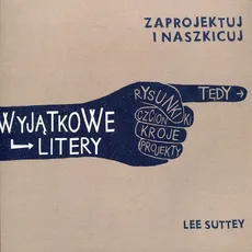 Wyjątkowe litery Zaprojektuj i naszkicuj - Outlet - Lee Suttey
