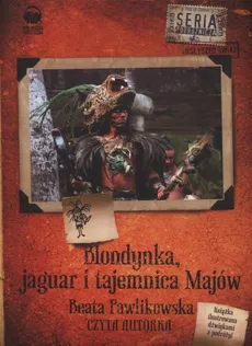 Blondynka jaguar i tajemnica Majów - Beata Pawlikowska