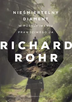 Nieśmiertelny diament - Outlet - Richard Rohr