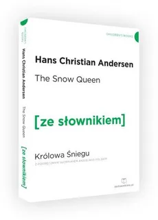 The Snow Queen. Królowa Śniegu z podręcznym słownikiem angielsko-polskim - Hans Christian Andersen