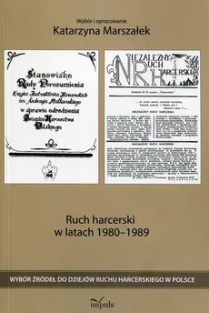 Ruch harcerski w latach 1980-1989 - Outlet - Katarzyna Marszałek