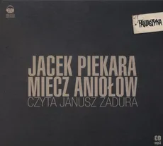 Miecz aniołów - Jacek Piekara
