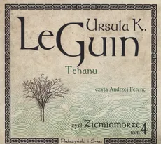 Ziemiomorze Tom 4 Tehanu - Le Guin Ursula K.