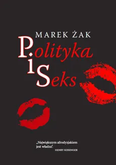 Polityka i seks - Marek Żak