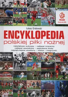 Encyklopedia polskiej piłki nożnej - Outlet - Łukasz Grabowski