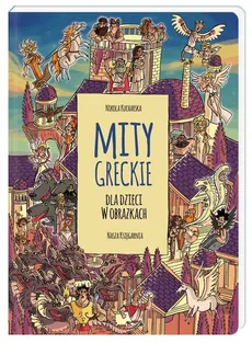 Mity greckie dla dzieci w obrazkach - Outlet - Nikola Kucharska