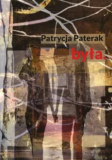 Była - Patrycja Paterak