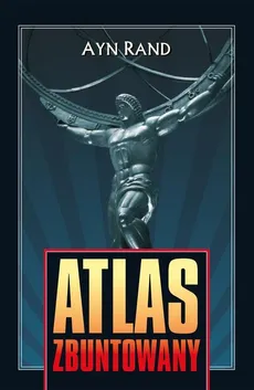 Atlas zbuntowany - Outlet - Rand Ayn