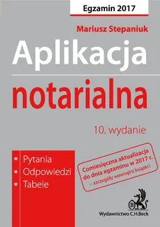 Aplikacja notarialna Pytania, odpowiedzi, tabele - Outlet - Mariusz Stepaniuk