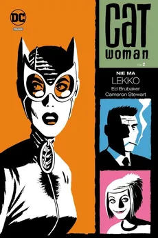 Catwoman Tom 2 Nie ma lekko - Ed Brubaker