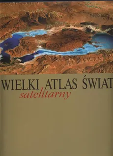 Wielki Satelitarny Atlas Świata PROMOCJA - Outlet