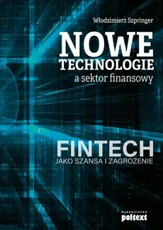 Nowe technologie a sektor finansowy - Outlet - Włodzimierz Szpringer