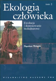 Ekologia człowieka t 2 Podstawy ochrony środowiska - Outlet - Napoleon Wolański