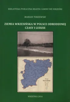 Ziemia wrzesińska w Polsce Odrodzonej - Marian Torzewski