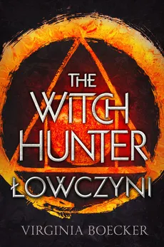 The Witch Hunter Łowczyni - Outlet - Virginia Boecker