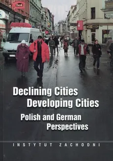 Declining Cities Developing Cities - Marek Nowak, Michał Nowosielski