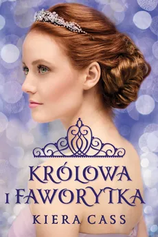 Królowa i Faworytka - Outlet - Kiera Cass