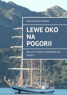 Lewe Oko na Pogorii - Małgorzata Nowak
