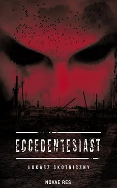 Eccedentesiast - Łukasz Skotniczny