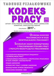 Kodeks Pracy 2017 - Tadeusz Fijałkowski
