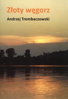 Złoty węgorz - Andrzej Trembaczowski
