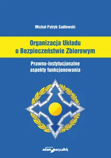 Organizacja Układu o Bezpieczeństwie Zbiorowym - Sadłowski Michał Patryk