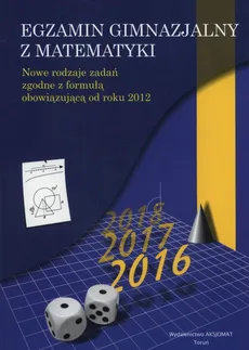 Egzamin Gimnazjalny z matematyki 2016 - Adam Makowski, Dorota Masłowska, Tomasz Masłowski