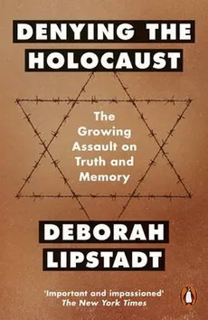 Denying the Holocaust - Lipstadt  Deborah