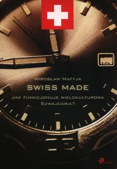 Swiss made - Mirosław Matyja