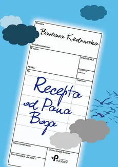 Recepta od Pana Boga - Barbara Kiedrowska