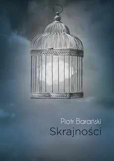 Skrajności - Barański Piotr