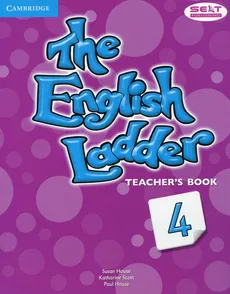 The English Ladder 4 Teacher's Book - Paul House, Susan House, Katharine Scott