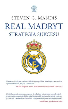 Real Madryt Strategia sukcesu - Outlet - Mandis Steven G.