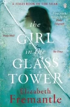 The Girl in the Glass Tower - Fremantle  Elizabeth