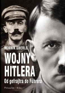 Wojny Hitlera - Henrik Eberle