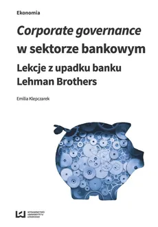 Corporate governance w sektorze bankowym - Outlet - Emilia Klepczarek