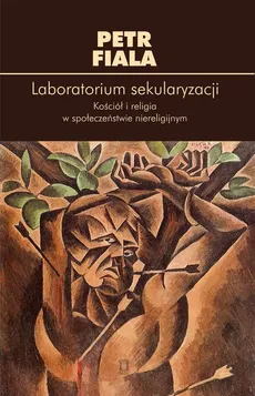 Laboratorium sekularyzacji - Outlet - Petr Fiala