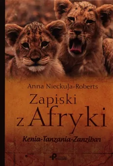Zapiski z Afryki - Anna Nieckula-Roberts