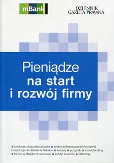 Pieniądze na start i rozwój firmy - Ewa Bednarz, Piotr Pieńkosz