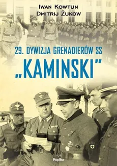 29 Dywizja Grenadierów SS „Kaminski” - Outlet - Iwan Kowtun, Dmitrij Żukow