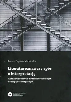 Literaturoznawczy spór o interpretację Analiz - Markiewka Tomasz Szymon