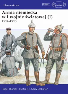 Armia niemiecka w I wojnie światowej (1) 1914-1915 - Outlet - Nigel Thomas