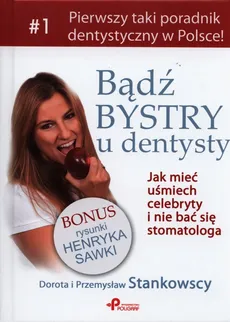Bądź bystry u dentysty - Outlet - Dorota Stankowska, Przemysław Stankowski