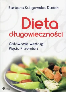 Dieta długowieczności - Barbara Kuligowska-Dudek