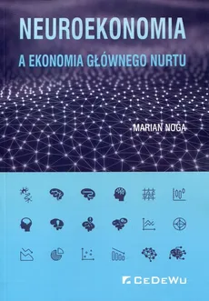 Neuroekonomia a ekonomia głównego nurtu - Outlet - Marian Noga