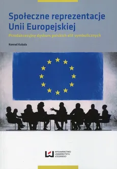 Społeczne reprezentacje Unii Europejskiej - Outlet - Konrad Kubala