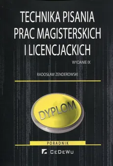 Technika pisania prac magisterskich i licencjackich - Radosław Zenderowski