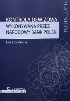 Kontrola dewizowa wykonywana przez Narodowy Bank Polski - Outlet - Ewa Kowalewska